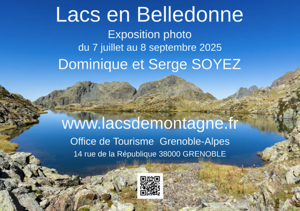 Expo photo LACS EN BELLEDONNE
Office de Tourisme de Grenoble
t 2025
Dominique et Serge SOYEZ