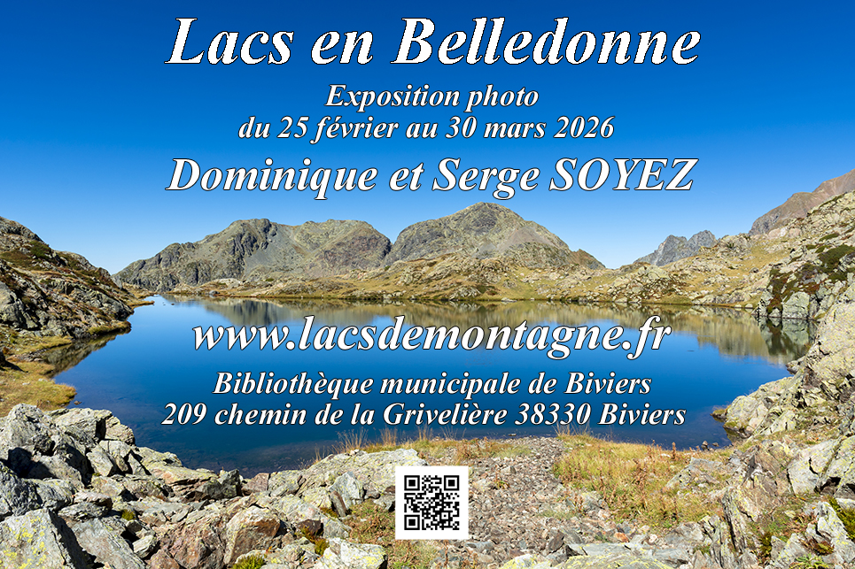 Lacs en Belledonne
Exposition photo
Biblioth�que municipale de Biviers